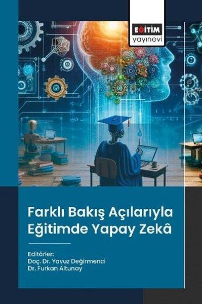 Farklı Bakış Açılarıyla Eğitimde Yapay Zeka | Eğitim Yayınevi (İnce Kapak) - Resim 1