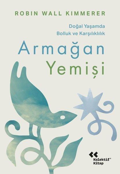 Armağan Yemişi - Doğal Yaşamda Bolluk ve Karşılıklılık | Kolektif Kitap (İnce Kapak) - Resim 1