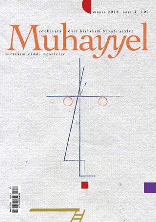 Muhayyel Edebiyat Dergisi Sayı: 1 Mayıs 2018 | Muhayyel Dergisi Yayınları (Ciltsiz) - Resim 1