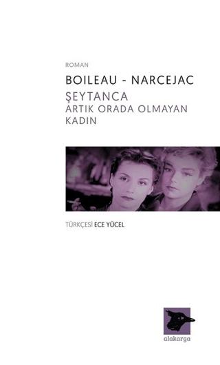 Şeytanca Artık Orada Olmayan Kadın | Alakarga Sanat Yayınları (Ciltsiz) - Resim 1