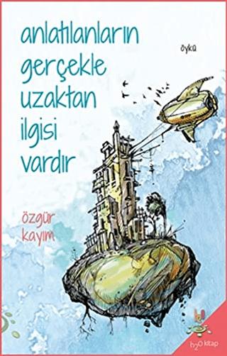 Anlatılanların Gerçekle Uzaktan İlgisi Vardır | h2o Kitap (Ciltsiz) - Resim 1