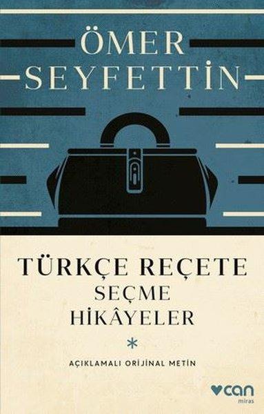 Türkçe Reçete - Seçme Hikayeler - Açıklamalı Orijinal Metin | Can Yayınları (İnce Kapak) - Resim 1