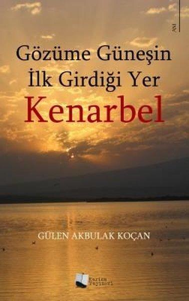 Kenarbel - Gözüme Güneşin İlk Girdiği Yer | Karina Yayınevi (İnce Kapak) - Resim 1