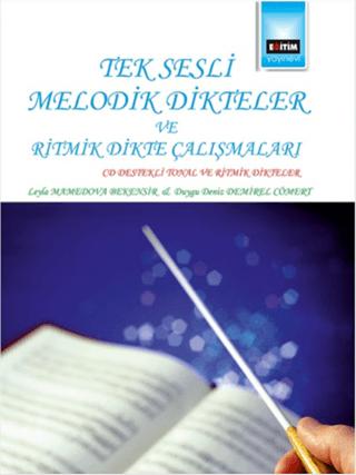 Tek Sesli Melodik Dikteler ve Ritmik Dikte Çalışmaları