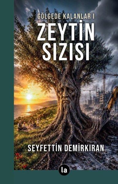Zeytin Sızısı - Gölgede Kalanlar 1 | La Kitap (İnce Kapak) - Resim 1