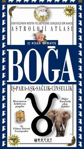 Astroloji Atlası Boğa 21 Nisan / 20 Mayıs İş - Para - Aşk - Sağlık - Cinsellik
