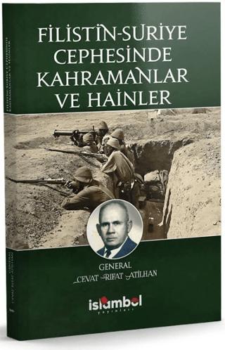 Filistin-Suriye Cephesinde Kahramanlar ve Hainler | İslâmbol Yayınları (Ciltsiz) - Resim 1