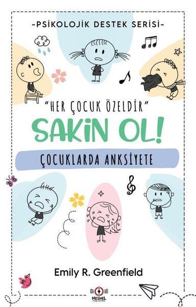 Çocuklarda Anksiyete - Sakin Ol! Psikolojik Destek Serisi | Nesnel Yayınları (İnce Kapak) - Resim 1
