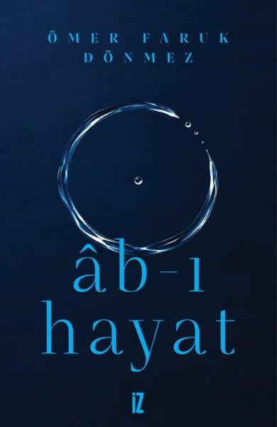 Ab - ı Hayat | İz Yayıncılık (Ciltli) - Resim 1