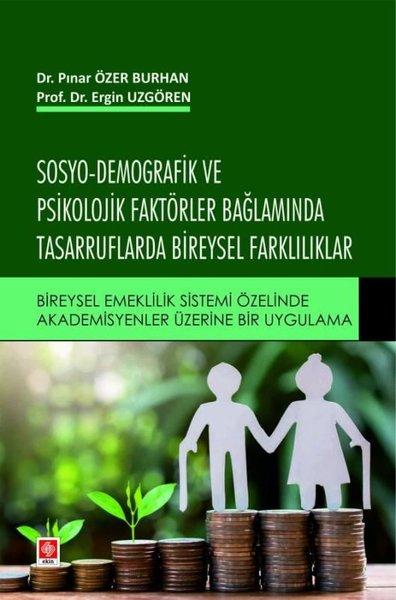 Sosyo-Demografik ve Psikolojik Faktörler Bağlamında Tasarruflarda Bireysel Farklılıklar | Ekin Basım Yayın (İnce Kapak) - Resim 1