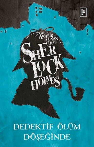 Sherlock Holmes - Dedektif Ölüm Döşeğinde | Parodi Yayınları (İnce Kapak) - Resim 1