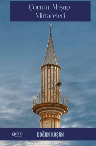 Çorum Ahşap Minareleri | Gece Kitaplığı (Ciltsiz) - Resim 1