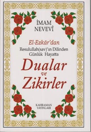 El-Ezkar’dan Resulullah(sav)’ın Dilinden Günlük Hayatta Dualar ve Zikirler