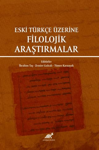 Eski Türkçe Üzerine Filolojik Araştırmalar | Paradigma Akademi Yayınları (Ciltsiz) - Resim 1