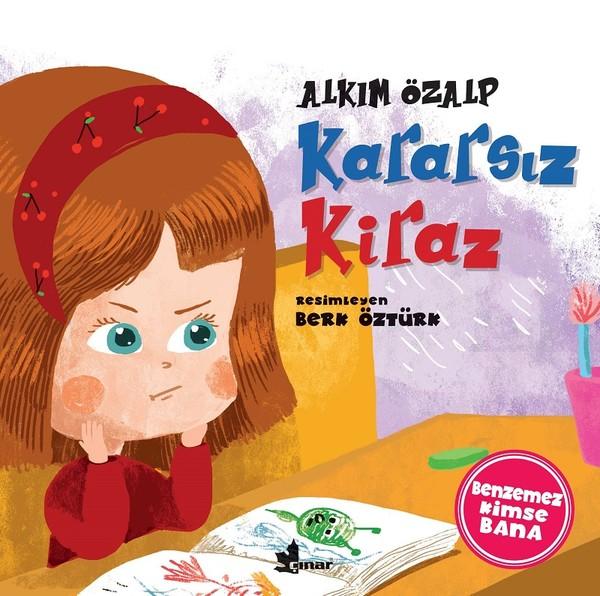 Kararsız Kiraz-Benzemez Kimse Bana | Çınar Yayınları (İnce Kapak) - Resim 1