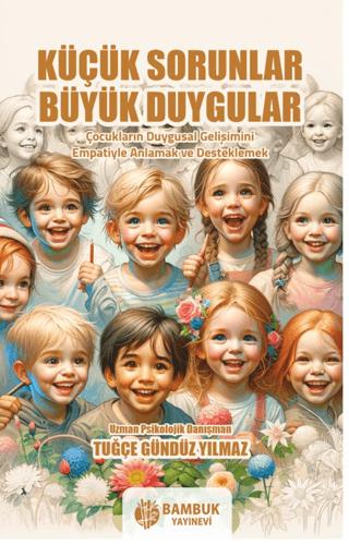 Küçük Sorunlar, Büyük Duygular