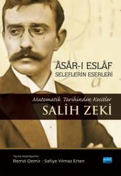 Asar-ı Eslaf: Seleflerin Eserleri-Matematik Tarihinden Kesitler Salih Zeki | Nobel Akademik Yayıncılık (İnce Kapak) - Resim 1