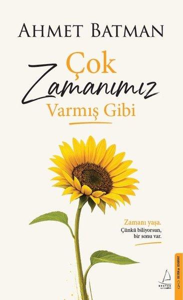 Çok Zamanımız Varmış Gibi | Destek Yayınları (İnce Kapak) - Resim 1