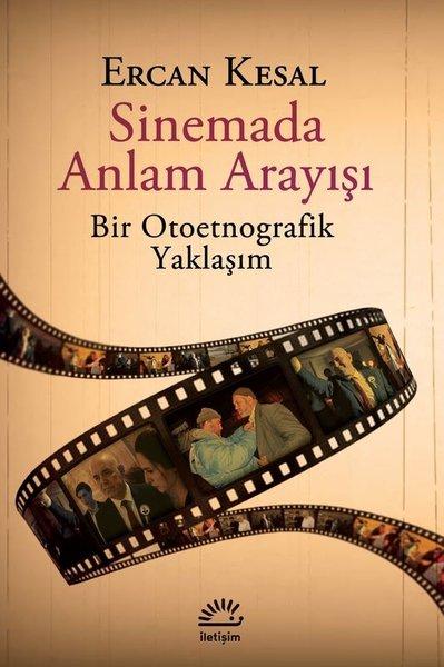 Sinemada Anlam Arayışı - Bir Otoetnografik Yaklaşım | İletişim Yayınları (İnce Kapak) - Resim 1