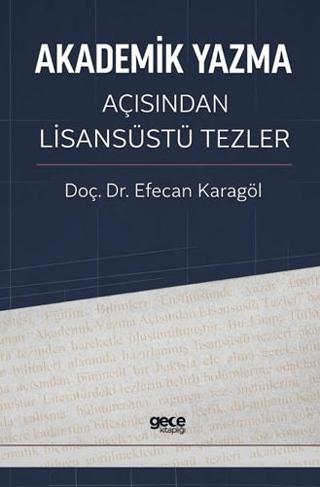 Akademik Yazma Açısından Lisansüstü Tezler | Gece Kitaplığı (Ciltsiz) - Resim 1
