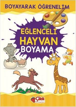 Eğlenceli Hayvan Boyama | Çilek Kitaplar (Ciltsiz) - Resim 1
