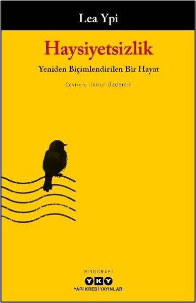 Haysiyetsizlik - Yeniden Biçimlendirilen Bir Hayat | Yapı Kredi Yayınları (İnce Kapak) - Resim 1