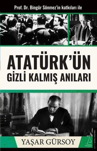 Atatürk'ün Gizli Kalmış Anıları | Destek Yayınları (İnce Kapak) - Resim 1