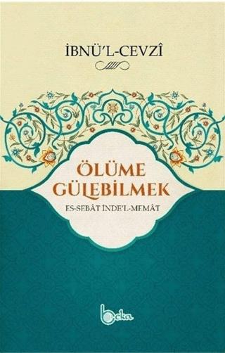 Ölüme Gülebilmek | Beka Yayınları (Ciltsiz) - Resim 1