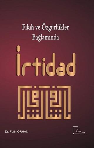 Fıkıh ve Özgürlükler Bağlamında İrtidad