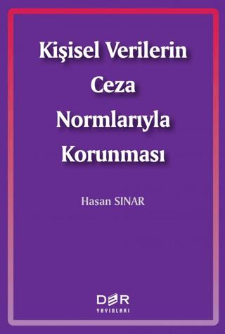 Kişisel Verilerin Ceza Normlarıyla Korunması