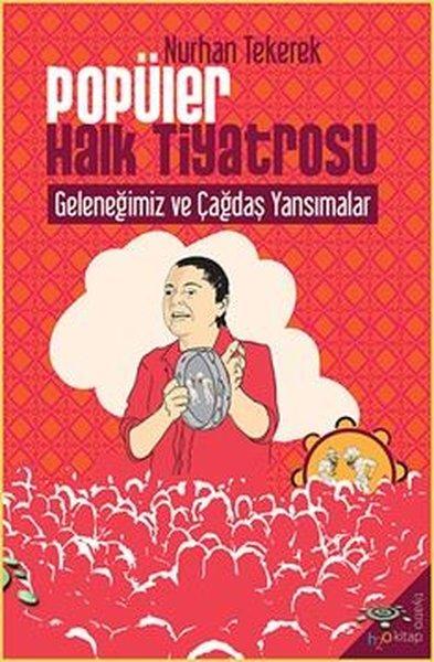 Popüler Halk Tiyatrosu Geleneğimiz ve Çağdaş Yansımalar | h2o Kitap (İnce Kapak) - Resim 1