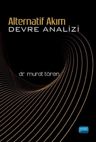 Alternatif Akım Devre Analizi | Nobel Akademik Yayıncılık (İnce Kapak) - Resim 1