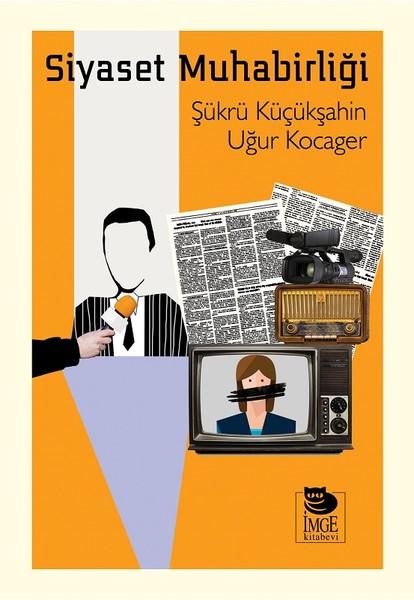 Siyaset Muhabirliği | İmge Kitabevi (İnce Kapak) - Resim 1