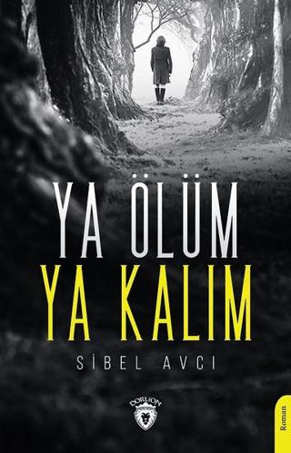 Ya Ölüm Ya Kalım
