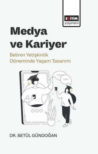 Medya ve Kariyer | Eğitim Yayınevi - Bilimsel Eserler (Ciltsiz) - Resim 1