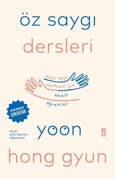 Öz Saygı Dersleri - Ömür Boyu Mutluluk İçin Basit Öneriler | Timaş Yayınları (İnce Kapak) - Resim 1