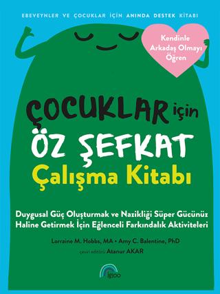 Çocuklar için Öz Şefkat Çalışma Kitabı | İgloo Yayınevi (Ciltsiz) - Resim 1