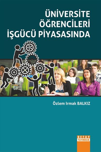 Üniversite Öğrencileri İşgücü Piyasasında