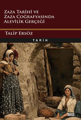 Zaza Tarihi ve Zaza Coğrafyasında Alevilik Gerçeği | Nivis Yayınları (Ciltsiz) - Resim 1