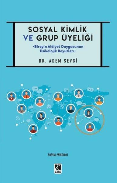 Sosyal Kimlik ve Grup Üyeliği - Bireyin Aidiyet Duygusunun Psikolojik Boyutları | Çıra Yayınları (İnce Kapak) - Resim 1