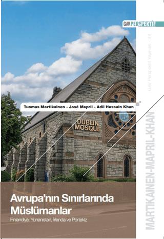Avrupa'nın Sınırlarında Müslümanlar: Finlandiya, Yunanistan, İrlanda ve Portekiz | GAV Perspektif Yayınları (Ciltsiz) - Resim 1
