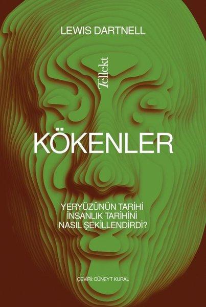 Kökenler: Yeryüzünün Tarihi İnsanlık Tarihini Nasıl Şekillendirdi? | Tellekt (İnce Kapak) - Resim 1