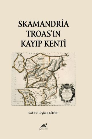 Skamandria Troas'ın Kayıp Kenti