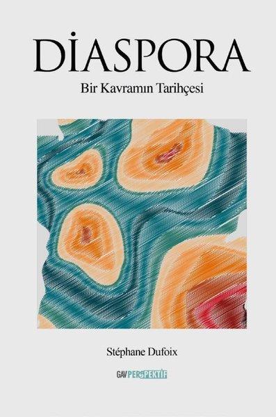 Diaspora - Bir Kavramın Tarihçesi | GAV Perspektif Yayınları (İnce Kapak) - Resim 1
