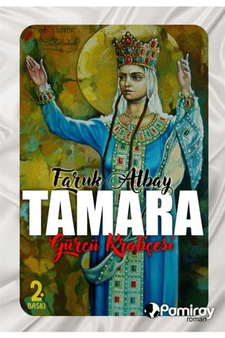 Tamara: Gürcü Kraliçesi | Pamiray Yayınları (Ciltsiz) - Resim 1