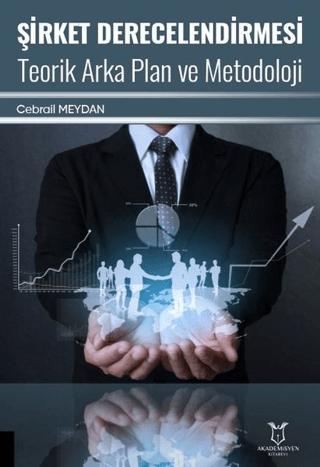 Şirket Derecelendirmesi Teorik Arka Plan ve Metodoloji | Akademisyen Kitabevi (Ciltsiz) - Resim 1