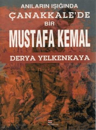 Anıların Işığında Çanakkale'de Bir Mustafa Kemal | Bizim Kitaplar Yayınevi (Ciltsiz) - Resim 1
