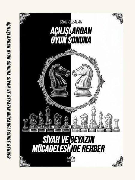 Açılışlardan Oyun Sonuna Siyah ve Beyazın Mücadelesinde Rehber | MKB Halk Kütüphanesi (İnce Kapak) - Resim 1