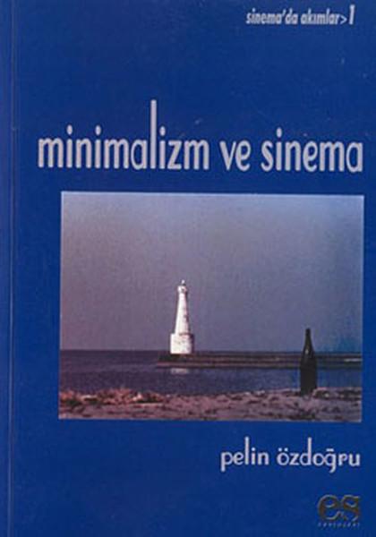 Minimalizm ve Sinema | Es Yayınları (İnce Kapak) - Resim 1