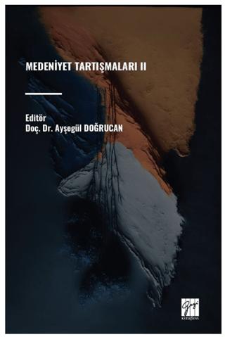 Medeniyet Tartışmaları II | Gazi Kitabevi (Ciltsiz) - Resim 1